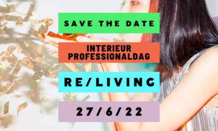 RE/LIVING: Interieurprofessionaldag op maandag 27 juni