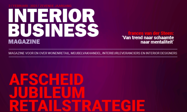 Nieuwste editie Interior Business Magazine: Bart Goossens, Hans Lensvelt, Dick Leenheer, Edwin Loeff en nog veel meer!