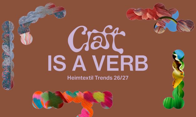 Heimtextil Trends 2026: Craft is a Verb